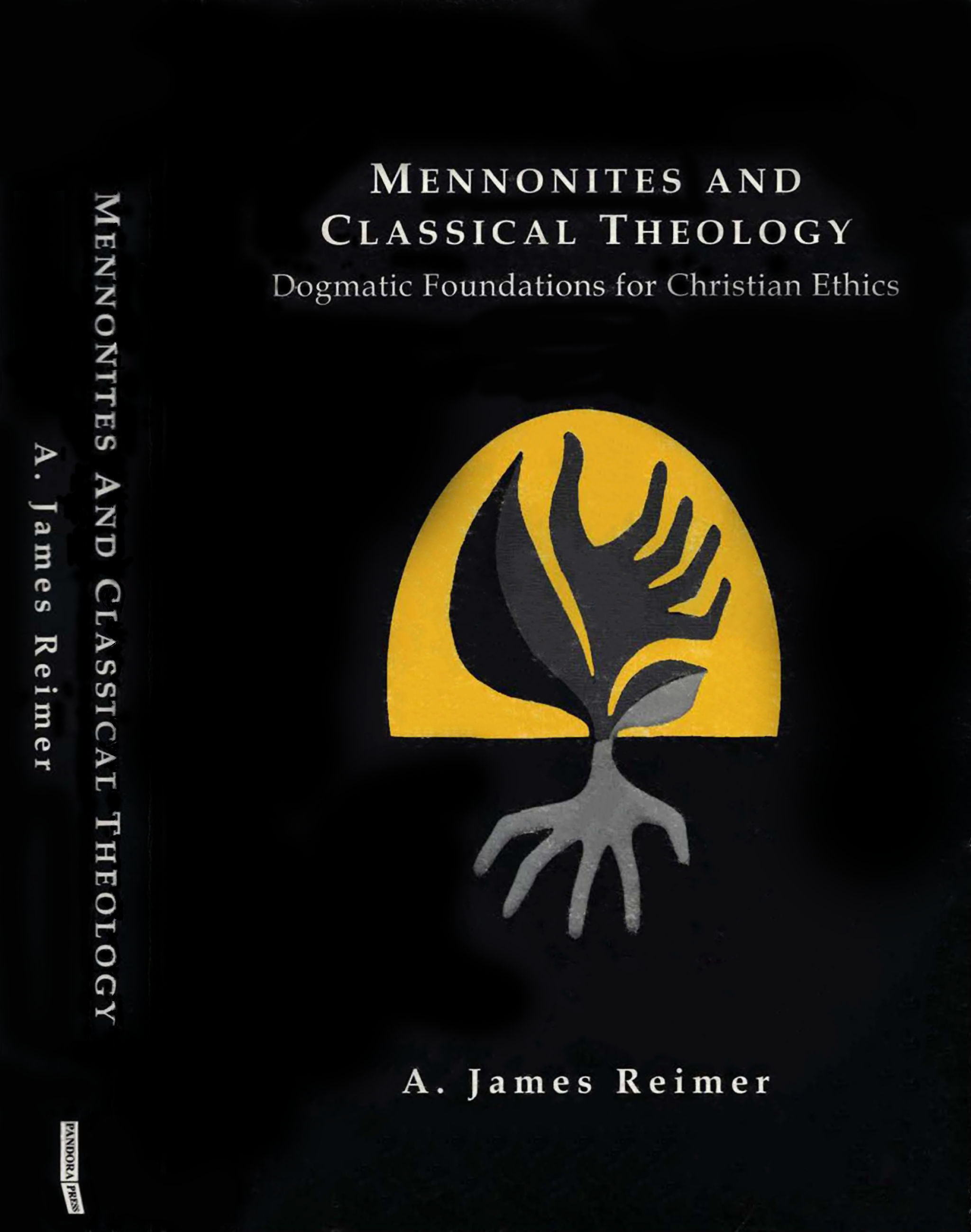 Bule Martyr Silicon Mennonites and Classical Theology: Dogmatic Foundations for Christian Ethics,  by A. James Reimer